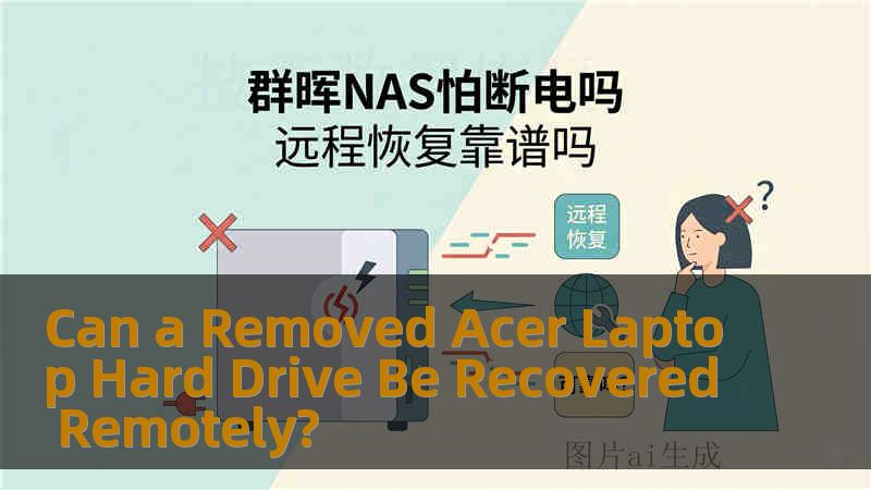 Can a Removed Acer Laptop Hard Drive Be Recovered Remotely?