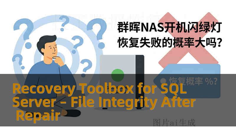Recovery Toolbox for SQL Server – File Integrity After Repair