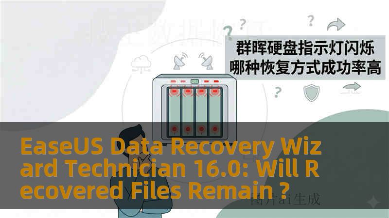 EaseUS Data Recovery Wizard Technician 16.0: Will Recovered Files Remain ?