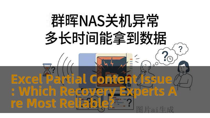 Excel Partial Content Issue: Which Recovery Experts Are Most Reliable?
