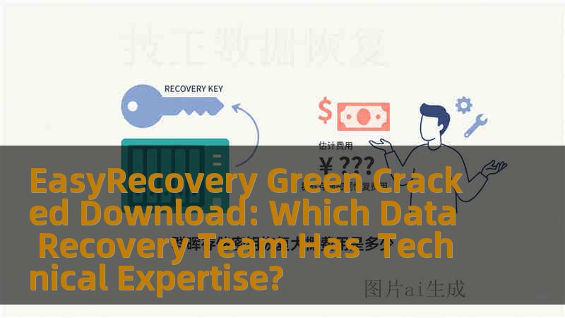 EasyRecovery Green Cracked Download: Which Data Recovery Team Has  Technical Expertise?