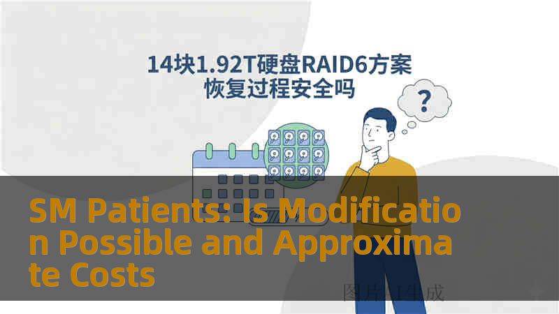 SM Patients: Is Modification Possible and Approximate Costs