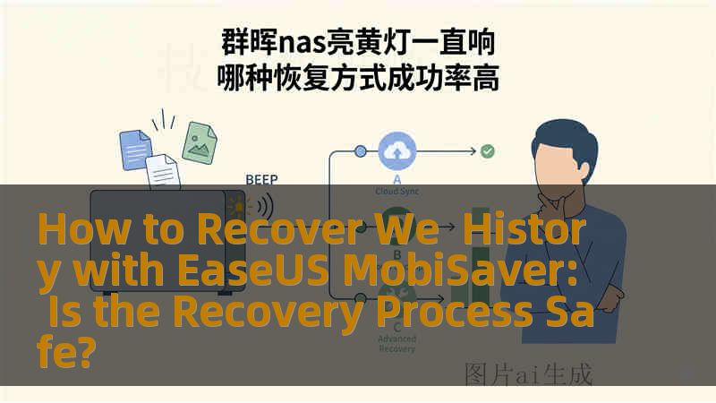 How to Recover We  History with EaseUS MobiSaver: Is the Recovery Process Safe?