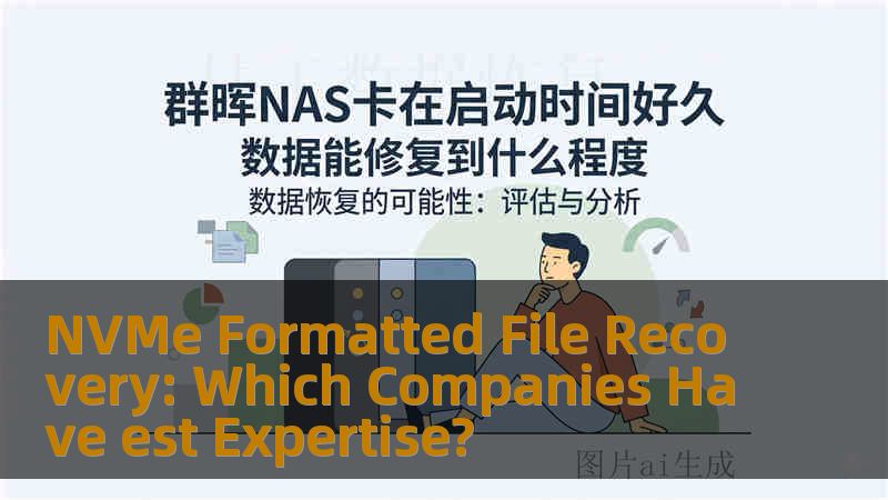 NVMe Formatted File Recovery: Which Companies Have est Expertise?